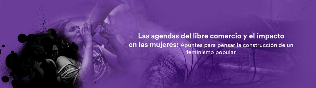 Slide ETN 2 Las agendas del libre comercio y el impacto en las mujeres
